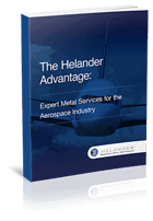 The Helander Advantage: Expert Metal Services for the Aerospace Industry