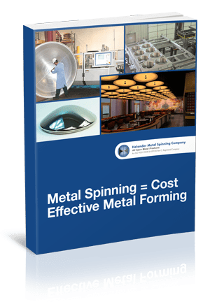 Download Your Free Copy of Metal Spinning = Cost Effective Metal Forming